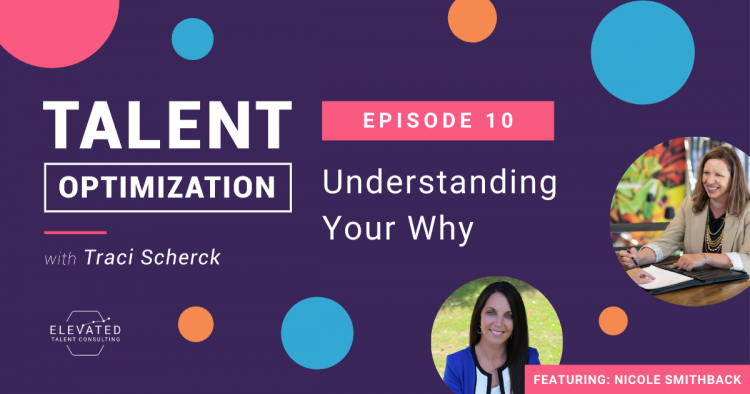 EP 10: Understanding Your Why with Nicole Smithback