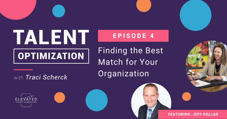 EP 04: Finding the Best Match for Your Organization with Jeff Dollar