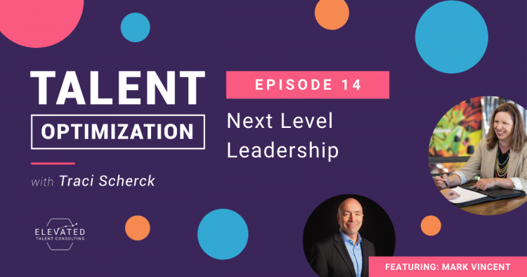 EP 14: Next Level Leadership with Mark Vincent