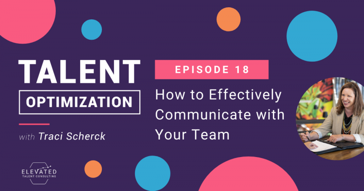 EP 18: How to Effectively Communicate with Your Team