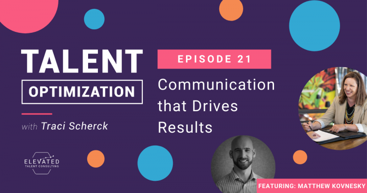 EP 21: Communication that Drives Results with Matthew Kovnesky