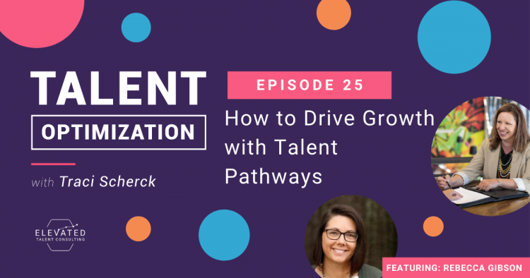 EP 25: How to Drive Growth with Talent Pathways with Rebecca Gibson