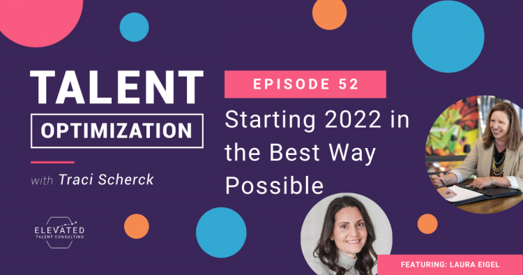 EP 52: Starting 2022 in the Best Way Possible with Laura Eigel