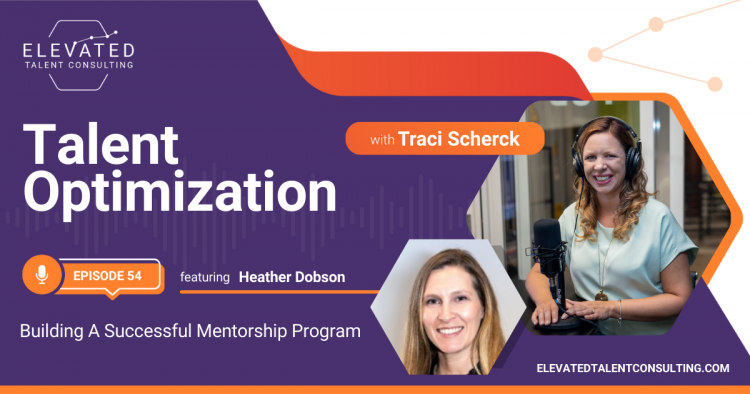 EP 54: Building A Successful Mentorship Program with Heather Dobson