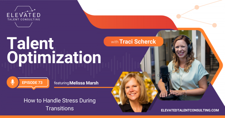EP 73: How to Handle Stress During Transitions with Melissa Marsh