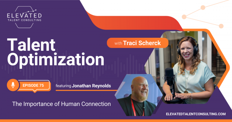 EP 75: The Importance of Human Connection with Jonathan Reynolds