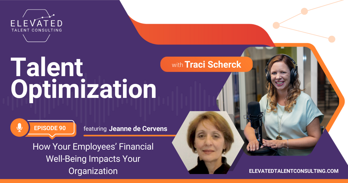 EP 90: How Your Employees’ Financial Well-Being Impacts Your Organization with Jeanne de Cervens