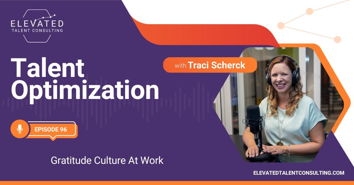 EP 96: Gratitude Culture At Work with Traci Scherck