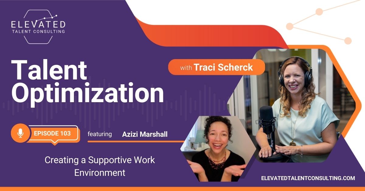 EP 103: Creating a Supportive Work Environment with Azizi Marshall