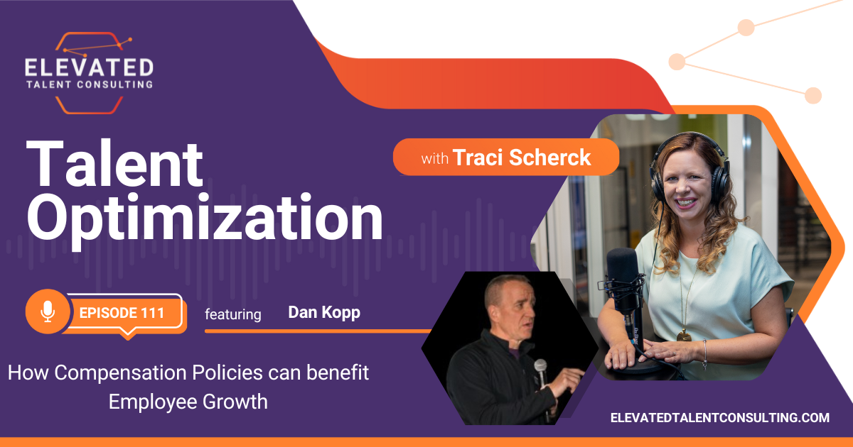 EP 111: How Compensation Policies can benefit Employee Growth with Dan Kopp