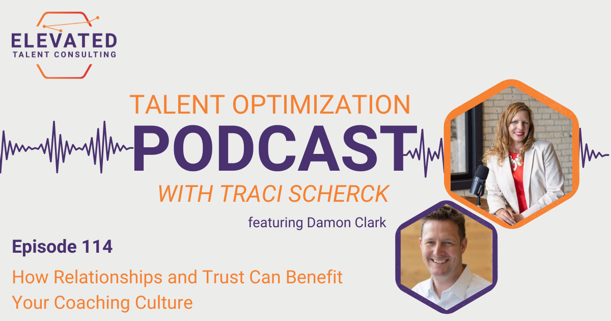 EP 114: How Relationships and Trust Can Benefit Your Coaching Culture with Damon Clark