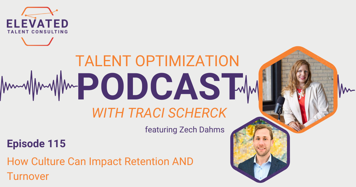 EP 115: How Culture Can Impact Retention AND Turnover with Zech Dahms