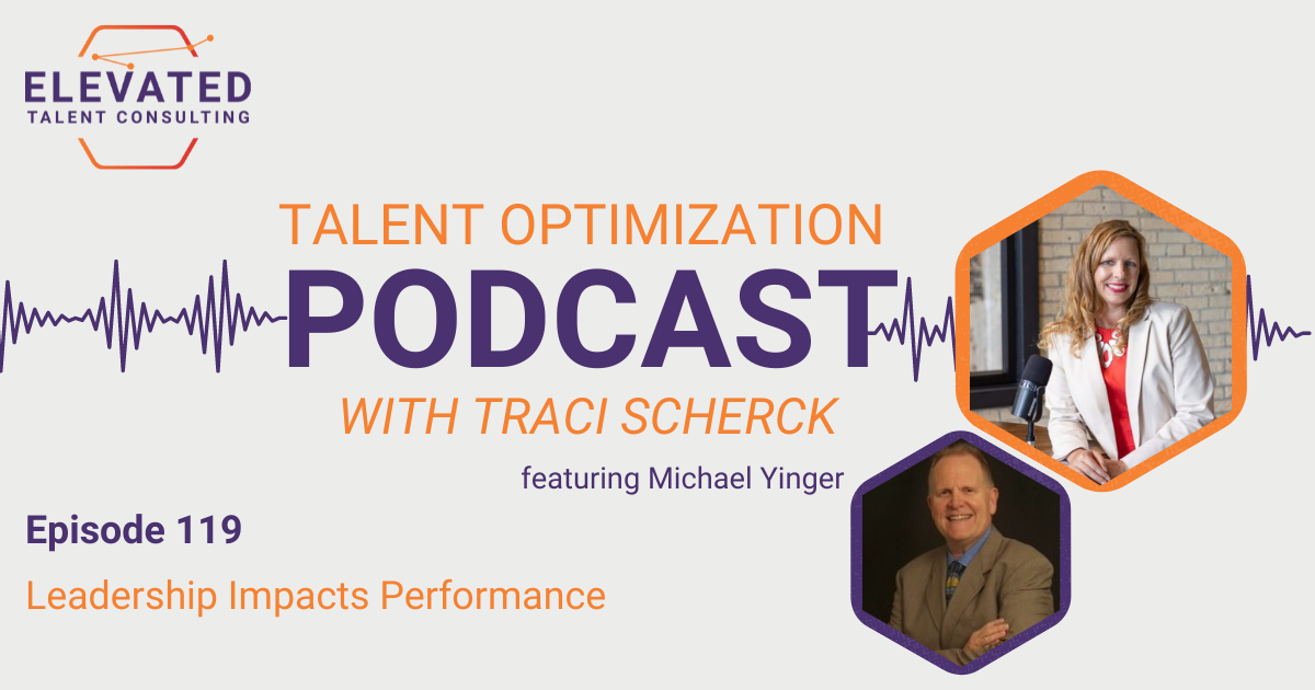 EP 119: Leadership Impacts Performance with Michael Yinger