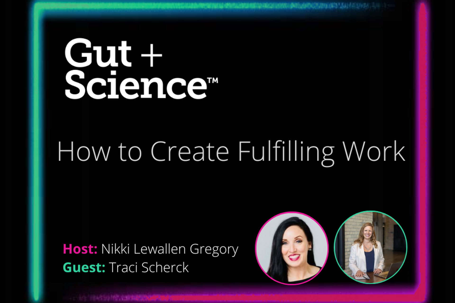 Guest Podcast Feature – How to Create Fulfilling Work with Gut + Science