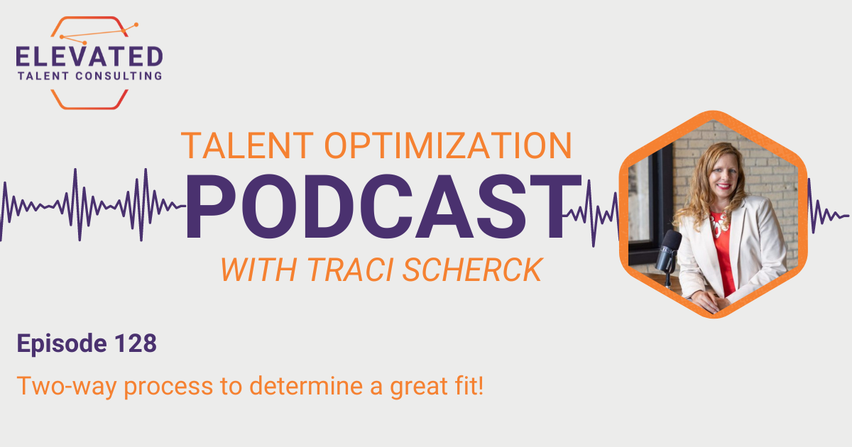 EP 128: Two-way process to determine a great fit!