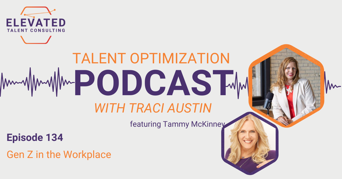 EP 134: Gen Z in the workplace with Tammy McKinney