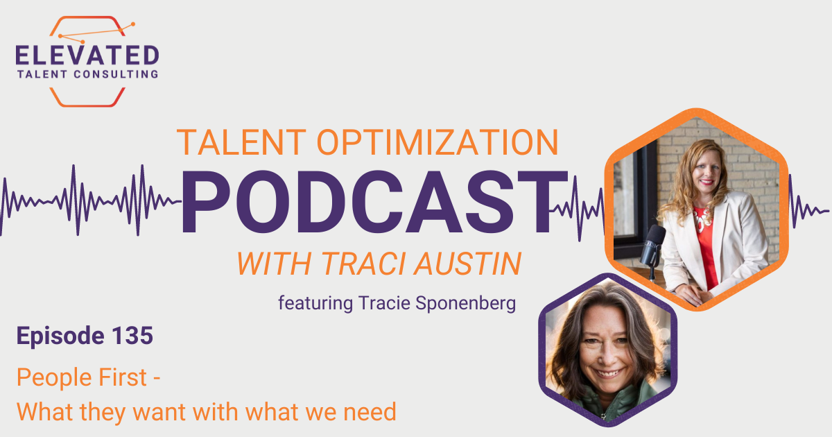 EP 135: People First – What they want with what we need featuring Tracie Sponenberg