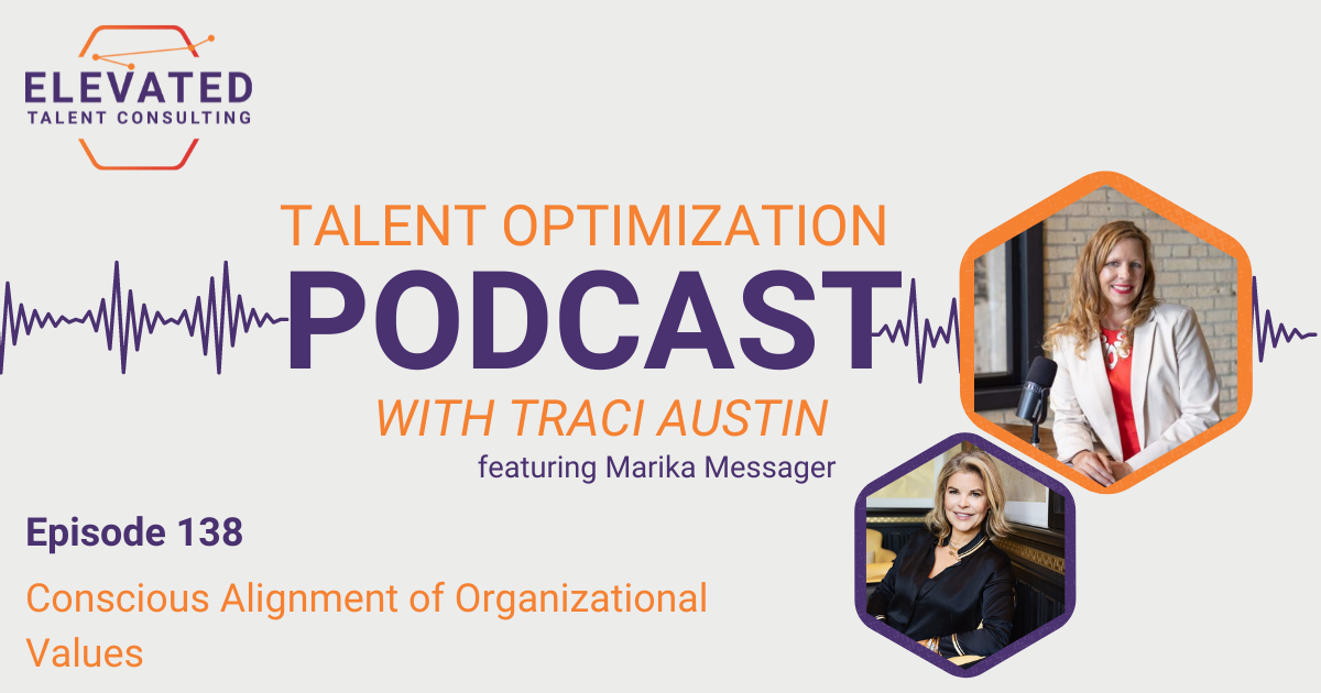 EP 138: Conscious Alignment of Organizational Values with Marika Messager